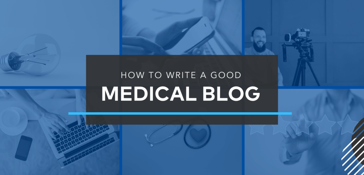 Writing A Great Medical Blog For Medical Professionals | O360®